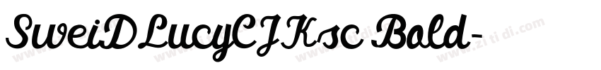 SweiDLucyCJKsc Bold字体转换 SweiDLucyCJKsc Bold字体转换